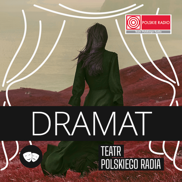 Teatr Polskiego Radia: Dramat