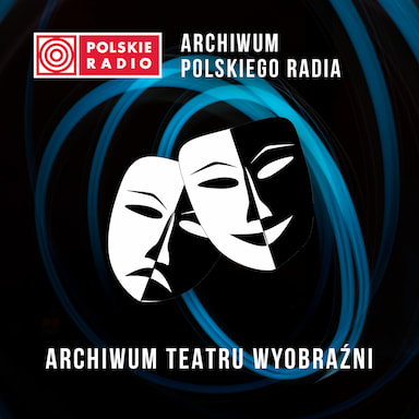 Archiwum Teatru Wyobraźni