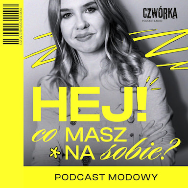 Hej! Co masz na sobie?